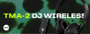 AIAIAI : Le nouveau TMA-2 DJ Wireless est là !